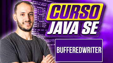 BUFFEREDWRITER | CURSO JAVA SE #104