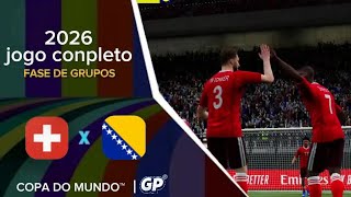 COPA DO MUNDO™|FASE DE GRUPOS|#suica X #bosnia