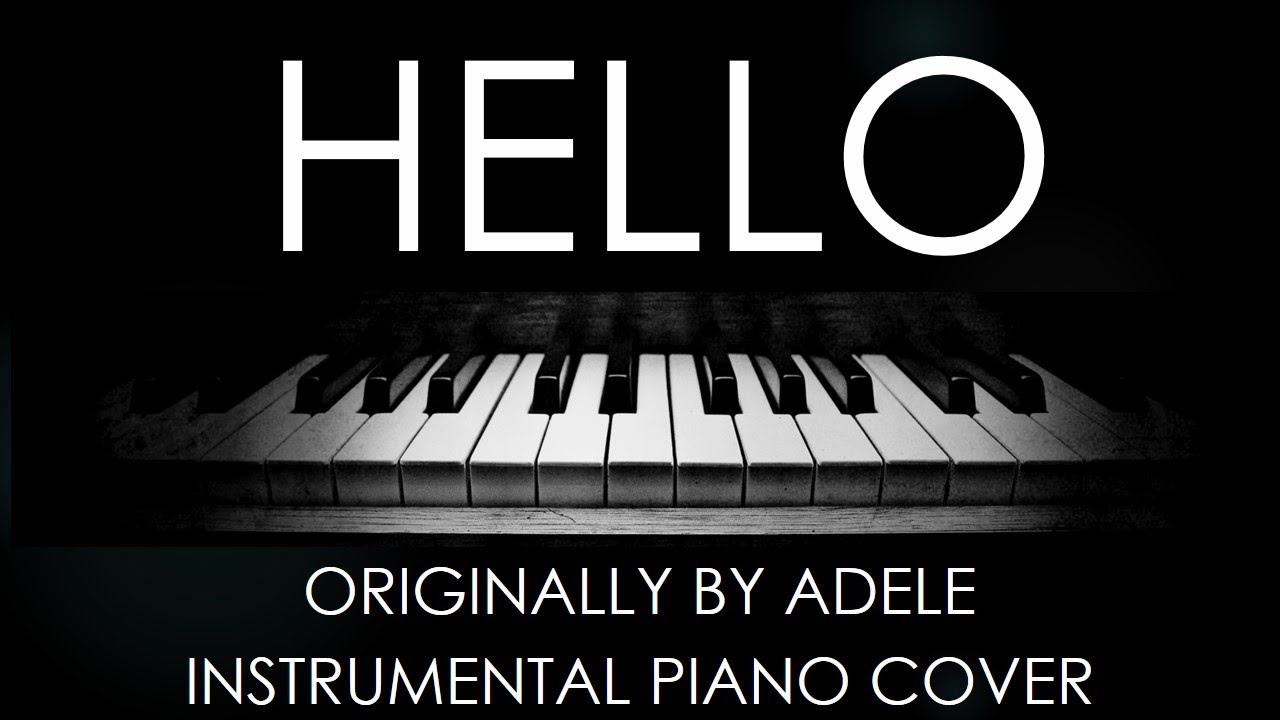 Adele - Hello | Instrumental Piano Cover (Karaoke with Lyrics ...