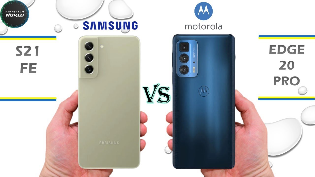 Samsung Galaxy S21 FE  vs Motorola Edge 20 Pro | Comparison