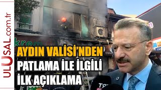 Aydın Valisinden Patlama Ile Ilgili Ilk Açıklama