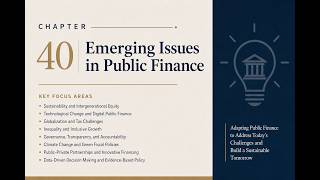 Emerging Issues in Public Finance | Chapter 40 Latest PFM Trends