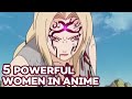 5 Powerful Women in Anime!