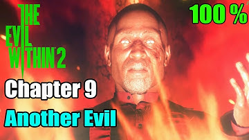 The Evil Within 2 | Chapter 9 - Another Evil Walkthrough (100%)