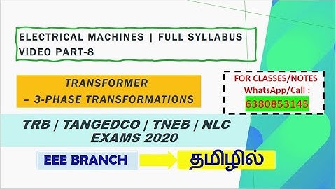 3-PHASE TRANSFORMERS/TRANSFORMATIONS | ELECTRICAL MACHINES-8 | TRB | TNEB | GATE