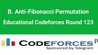 B. Anti-Fibonacci Permutation | Educational Codeforces Round 123  | codeforces Solution | Bangla