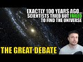 The Great Debate - Or How 100 Years Ago Scientists Failed to Find the Universe