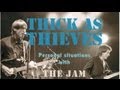 Capture de la vidéo Thick As Thieves Personal Situations With The Jam Documentary