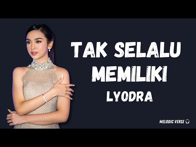 Tak Selalu Memiliki - Lyodra (Lirik Lagu) Pabila restu tak pernah ada,tuhan tolonglah benar aku~ class=