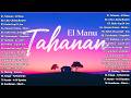Tahanan - El Manu | Top Hits Philippines 2025 🎶 OPM Trending Mix | Best Tagalog Love Songs