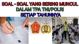 Soal tes potensi akademik tni polri 2019 Soal tes potensi akademik tni polri 2019