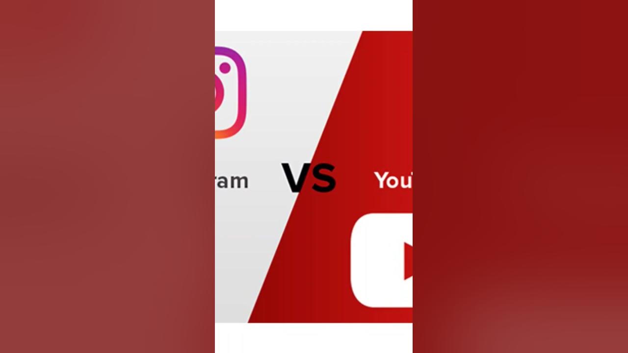 YouTube VS Instagram - YouTube