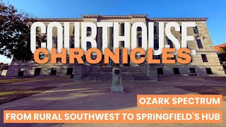 Ozark Spectrum: From Rural Southwest to Springfield's Hub | Courthouse Chronicles Ch. 2 Ep. 7