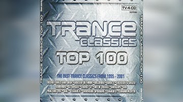 Trance Classics Top 100, The Best Trance Classics From 1995-2001, Mix