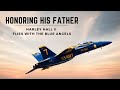 Flight of a lifetime with the blue angels harley hall ii honors his fathers legacy  new interview