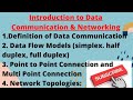 Introduction to Data Communication &amp; Networking||Computer Networks, ICT, Data Flow, Network Topology