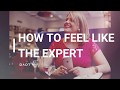 How to Feel Like the Expert (Part 1)