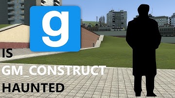 Gmod ghost hunting: gm_construct
