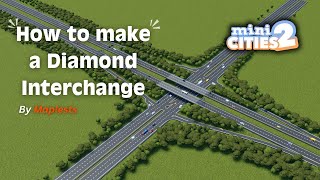 How to make a Diamond Interchange| MC2 Tutorial