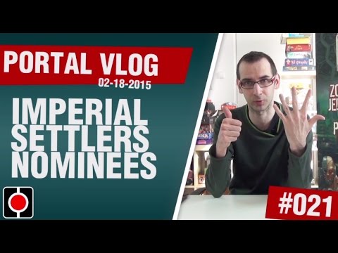 Portal Games Vlog #021 - Imperial Settlers nominees