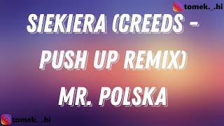 Mr. Polska - Siekiera (Creeds - Push Up Remix) (TEKST/LYRICS)