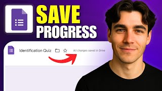 How To Save Progress In Google Forms (Tutorial 2026)