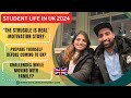 Student life in uk 2024  reality of todays uk  struggle is real  dependent  motivation story