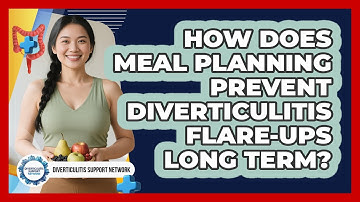 How Does Meal Planning Prevent Diverticulitis Flare-ups Long Term? - Diverticulitis Support Network