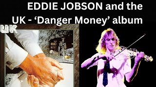 Eddie Jobson - and the UK 'Danger Money' album