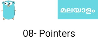 08.  Pointers  -  Learn Go Malayalam | Learn Programming in Malayalam