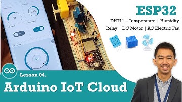 04 Easy IoT project w/ Arduino IoT Cloud - ESP32 | DHT11 Humidity & Temperature | Relay & DC Motor