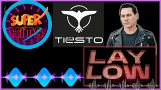 Tiësto - Lay Low