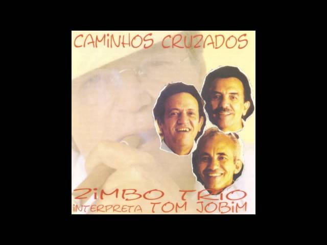 Zimbo Trio - O Morro Não Tem Vez