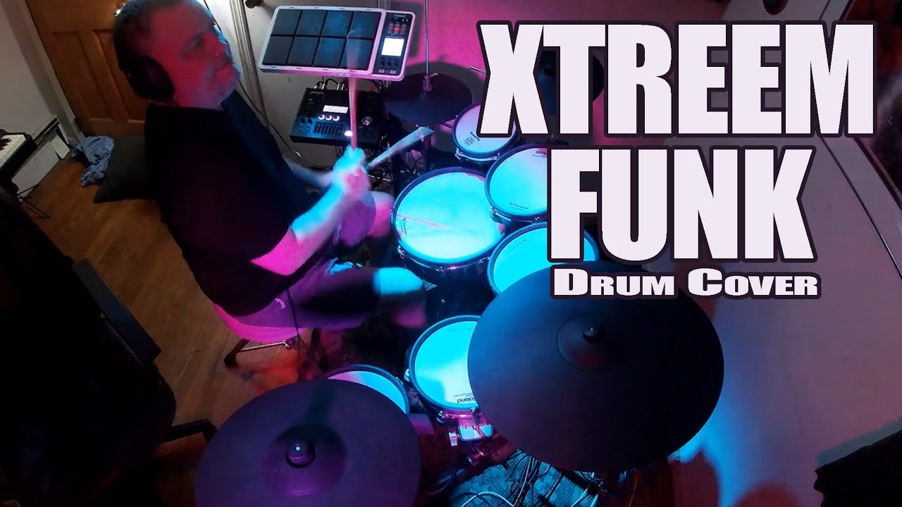 Xtreem Funk Drum Cover Youtube