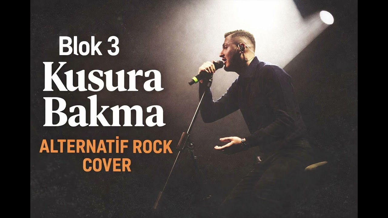 Blok 3 – Kusura Bakma | Duygusal Alternatif Rock Cover (Official Video)