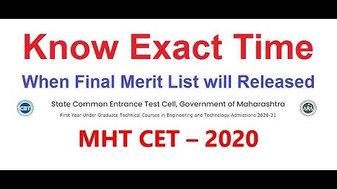 MHT CET 2020: Know Final Merit List release Time. CET CELL Confirmed.(around 5pm) Latest update*