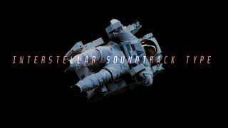 Interstellar Soundtrack Type Track
