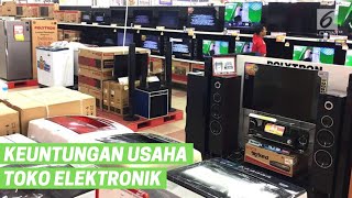 4 Keuntungan Usaha Toko Elektronik