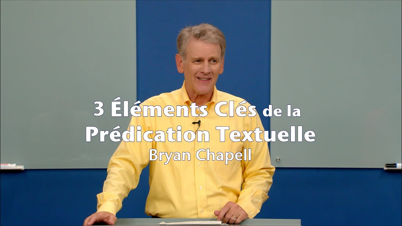 3 ÉLÉMENTS CLÉS DE LA PRÉDICATION TEXTUELLE