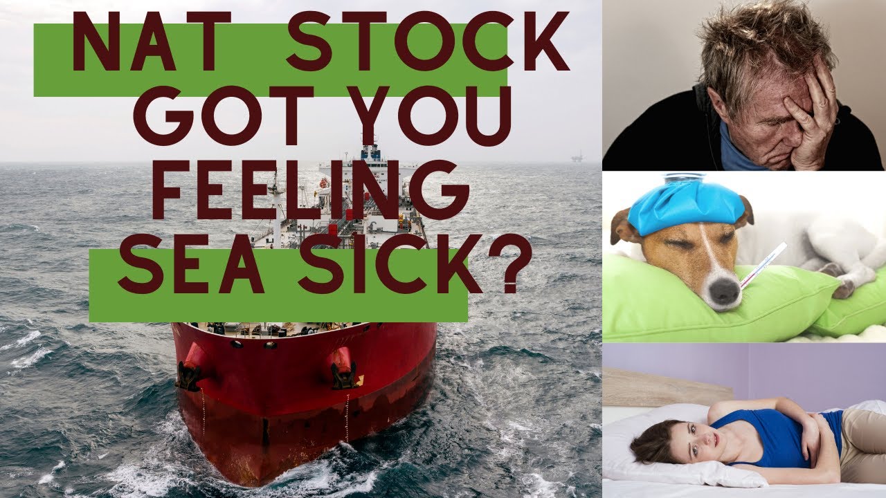 NAT stock got you FEELING Sea SICK? Here are some options YouTube