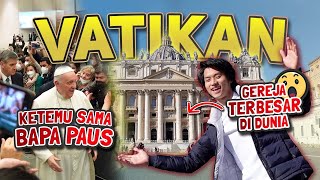 SEDEKAT ITU SAMA BAPA PAUS!! KETEMU PAUS FRANSISKUS DI VATIKAN!! EXPLORE NEGARA TERKECIL DI DUNIA!!