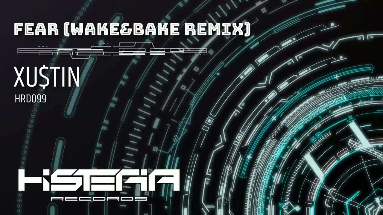 Xu$tin - Fear (Wake&Bake Remix)