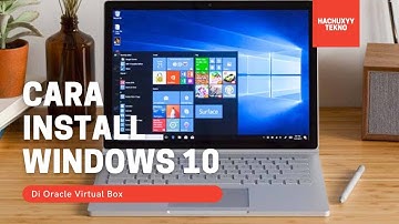 TUTORIAL | Install Windows 10 Di Virtual Box