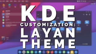 KDE Plasma Customization | The Layan Theme screenshot 2