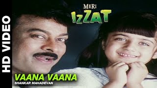 Vaana Vaana | Meri Izzat | Shankar Mahadevan