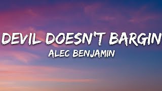 Alec Benjamin - Devil Doesn't Bargain (Lyrics) |Top Version