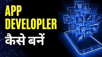 Skills Required For App Development In Hindi | App Developer Kaise Bane