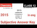 Chemistry Subjective Answer 2015 Class 12 in eng || Annual intermediate 2015 chemistry jac board ||