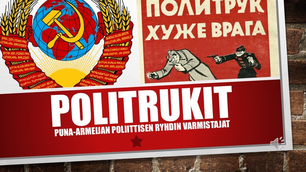 Politrukit: puna-armeijan vihatut poliittiset upseerit