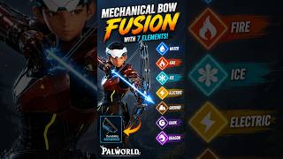 Mechanical Bow Fusion WIth Seven Element Types Water Fire Ice Dark Dragon Ground Electric #palworld